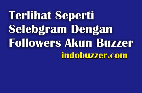 terlihat seperti selebgram dengan banyak followers