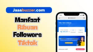 manfaat ribuan followers tiktok