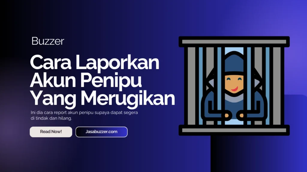 cara melaporkan akun penipu