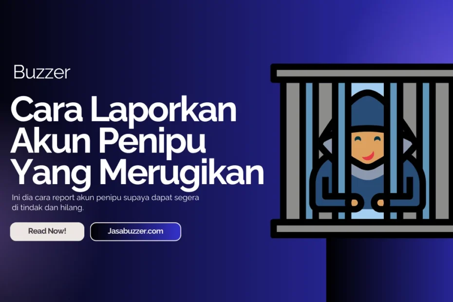 cara laporkan akun penipu