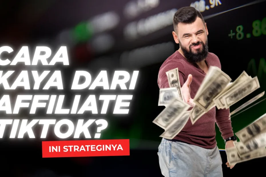 cara kaya dari affiliate tiktok
